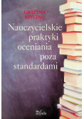 Nauczycielskie praktyki oceniania poza standardami