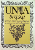 Unia brzeska geneza dzieje i konsekwencje w kulturze narodów słowiańskich