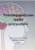 Neurologopedyczne studia przypadków Tom I