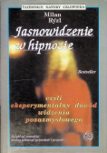 Jasnowidzenie w hipnozie czyli eksperymentalny