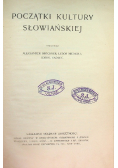 Początki kultury słowiańskiej 1912 r.