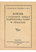 Kościół i Cudowny Obraz Najświętszej Panny w Smardzowicach 1922 r.