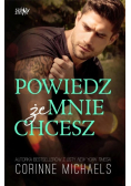 Powiedz, że mnie chcesz