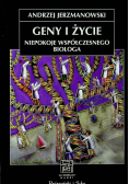 Geny i życie Niepokoje współczesnego biologa