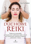 Duchowe Reiki. Praktyczny przewodnik po bezpieczny