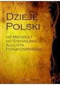 Dzieje Polski od Mieszka I do Stanisława Augusta Poniatowskiego