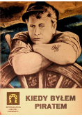 Kiedy byłem piratem