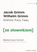 Baśnie braci Grimm wersja angielska z podręcznym słownikiem Poziom A1/A2