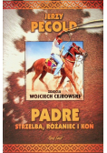 Padre, strzelba, różaniec i koń