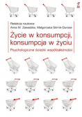 Życie w konsumpcji konsumpcja w życiu