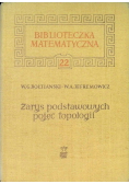 Zarys podstawowych pojęć topologii Tom 22