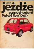 Jeżdżę samochodem Polski Fiat 126P