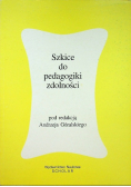 Szkice do pedagogiki zdolności