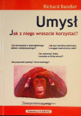 Umysł Jak z niego wreszcie korzystać