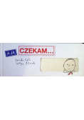 A ja czekam