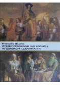 Życie codzienne we Francji w czasach ludwika XIV