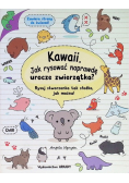 Kawaii Jak rysować naprawdę urocze zwierzątka