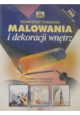 Kompletny poradnik malowania i dekoracji wnętrz