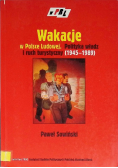 Wakacje w Polsce Ludowej Polityka władz i ruch turystyczny