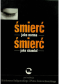 Śmierć jako norma, śmierć jako skandal