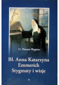Bł. Anna Katarzyna Emmerich Stygmaty i wizje