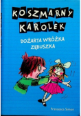 Koszmarny Karolek Dożarta Wróżka Zębuszka