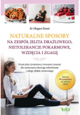 Naturalne sposoby na zespół jelita drażliwego, nietolerancje pokarmowe, wzdęcia i zgagę