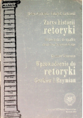 Zarys historii retoryki. Wprowadzenie do retoryki Greków i Rzymian.