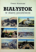 Białystok w starej pocztówce