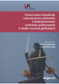 Uniwersalne standardy ochrony praw człowieka a funkcjonowanie systemów politycznych w dobie wyzwań globalnych