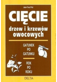 Cięcie drzew i krzewów owocowych