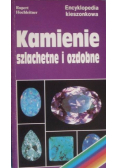 Encyklopedia kieszonkowa Kamienie szlachetne i ozdobne
