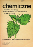 Chemiczne metody badań roślinnych surowców leczniczych