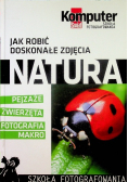 Jak robić doskonałe zdjęcia Natura