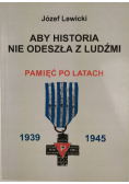 Aby Historia Nie Odeszła Z Ludźmi