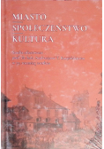 Miasto - Społeczeństwo - Kultura