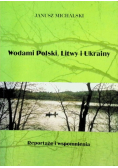 Wodami Polski Litwy i Ukrainy