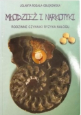 Młodzież i narkotyki. Rodzinne czynniki ryzyka nałogu