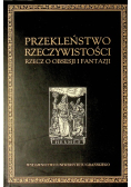 Przekleństwo rzeczywistości rzecz o obsesji i fantazji