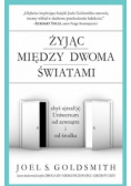 Żyjąc między dwoma światami