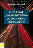 Kulturowe uwarunkowania doskonalenia menedżerów
