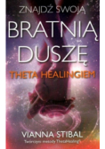 Znajdź swoją bratnią duszę z Theta Healingiem