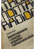Konstruowanie i montaż układów radioamatorskich