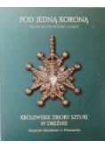 Pod jedną koroną 300 - lecie unii polsko - saskiej Królewskie zbiory sztuki w Dreźnie