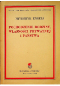 Pochodzenie rodziny własności prywatnej i państwa 1949 r.