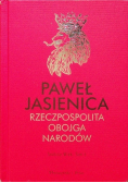 Rzeczpospolita Obojga Narodów Srebrny wiek Tom 1