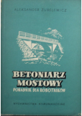 Betoniarz mostowy Poradnik dla robotników