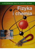 Ilustrowana encyklopedia ucznia Fizyka i chemia