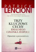 Trzy kluczowe cechy idealnego członka zespołu