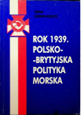 Rok 1939 Polsko brytyjska polityka morska